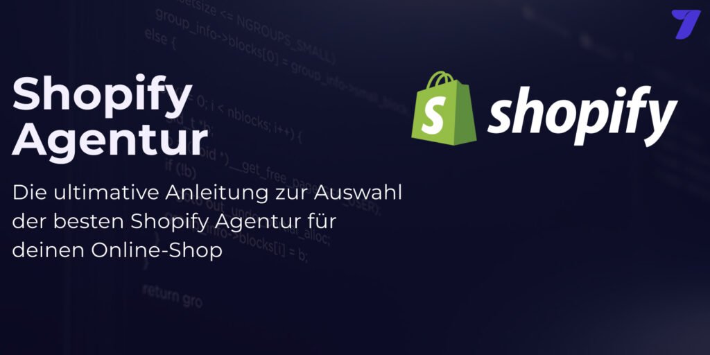 Die ultimative Anleitung zur Auswahl der besten Shopify Agentur fur deinen Online Shop