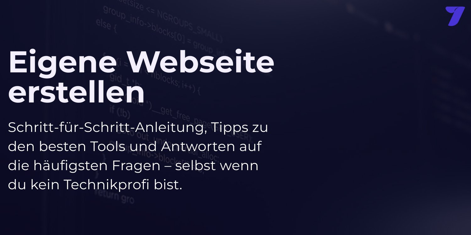 Eigene Webseite erstellen | Schritt-für-Schritt-Anleitung, Tipps zu den besten Tools und Antworten auf die häufigsten Fragen – selbst wenn du kein Technikprofi bist.